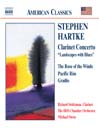 HARTKE: Clarinet Concerto / Rose of the Winds / Pacific Rim